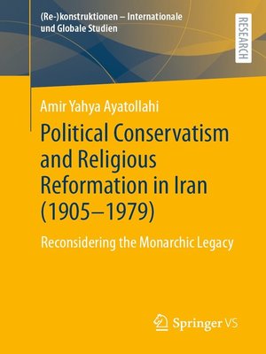 cover image of Political Conservatism and Religious Reformation in Iran (1905-1979)